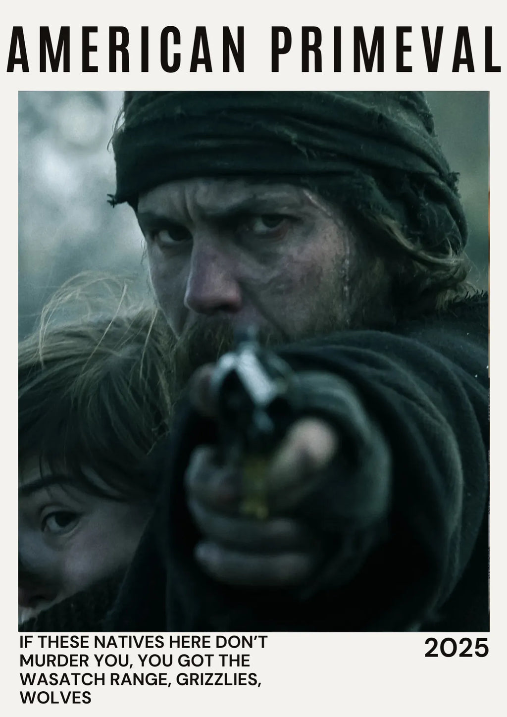 AMERICAN PRIMEVAL TV SHOW NETFLIX MOVIE POSTER HQ