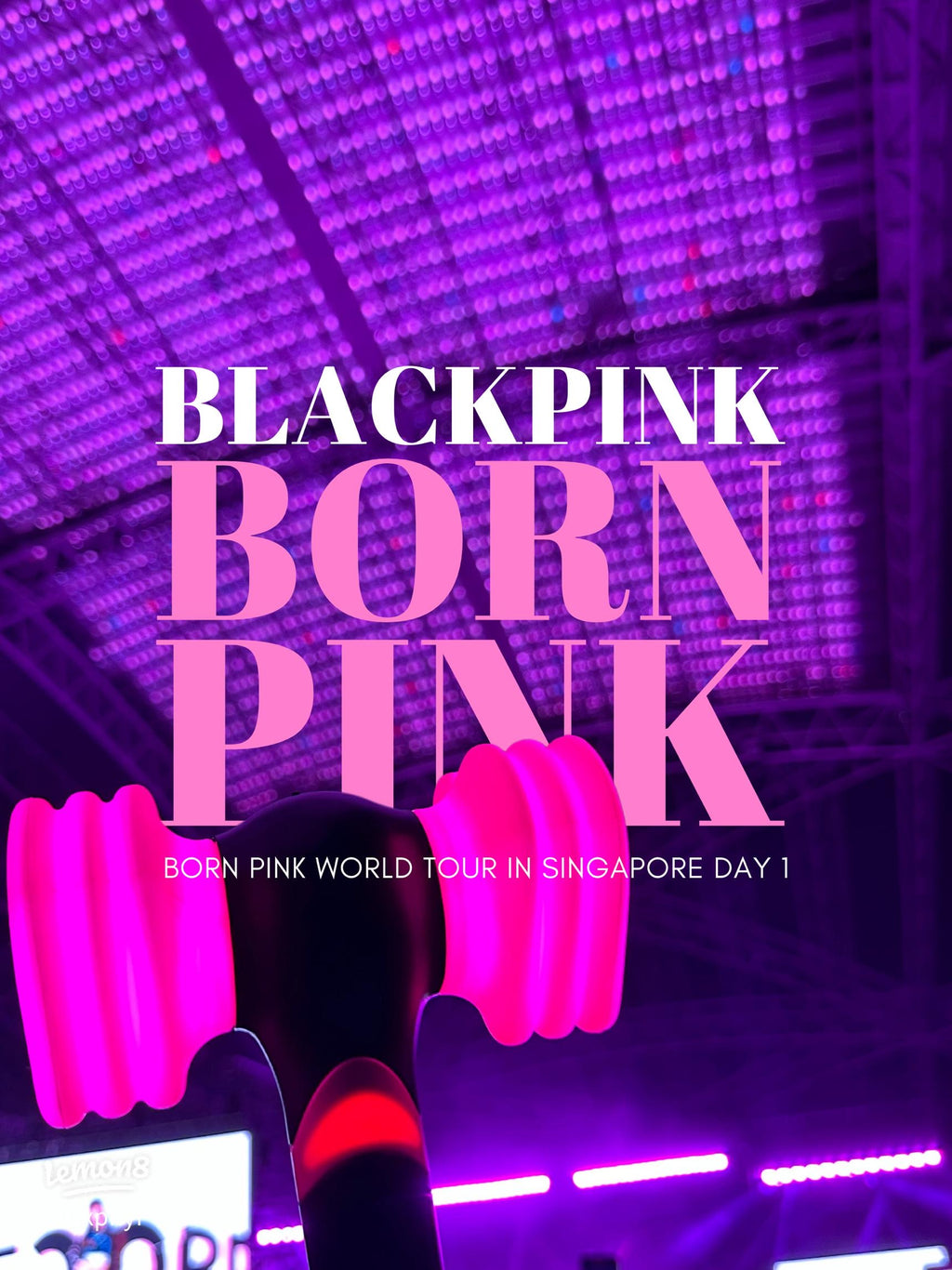 BLACKPINK Born Pink World Tour Singapore poster with glowing pink lightstick and purple neon concert background.