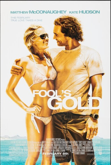 FOOL’S GOLD – FILM (2008) – MATTHEW MCCONAUGHEY – KATE HUDSON – ROMANTIC ADVENTURE MOVIE POSTER – REPRODUCTION – POSTER HUB STUDIO – HQ