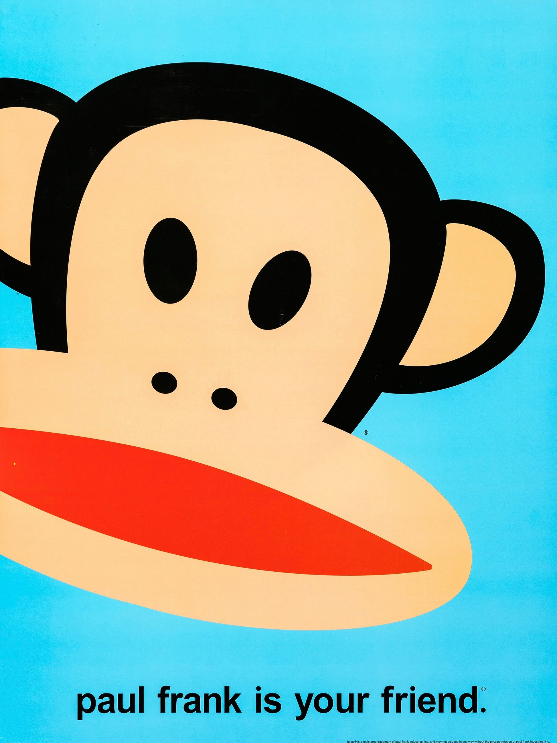 PAUL FRANK IS YOUR FRIEND, JULIUS (PAUL FRANK), ANNÉES 2000, POSTER HUB STUDIO RÉTRO – HQ